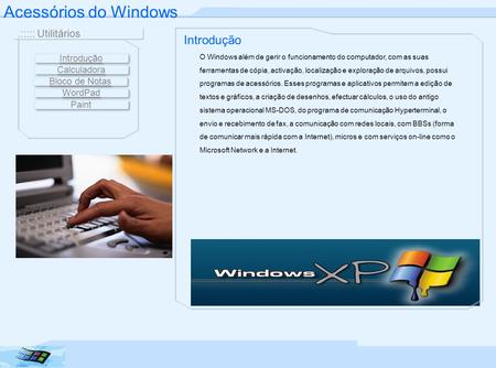 Acessórios do Windows Introdução .::::: Utilitários Introdução