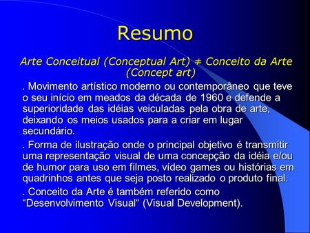 Arte Conceitual (Conceptual Art) ≠ Conceito da Arte (Concept art)