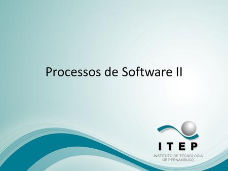 Processos de Software II