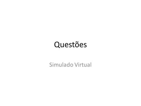 Questões Simulado Virtual.