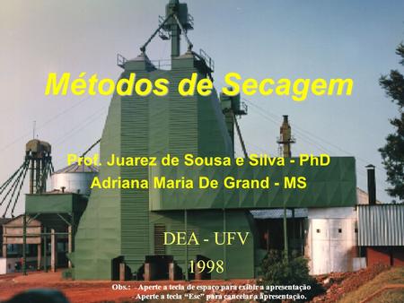 Prof. Juarez de Sousa e Silva - PhD Adriana Maria De Grand - MS
