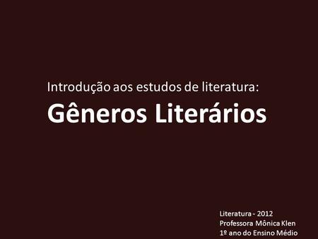 Gêneros Literários Introdução aos estudos de literatura: