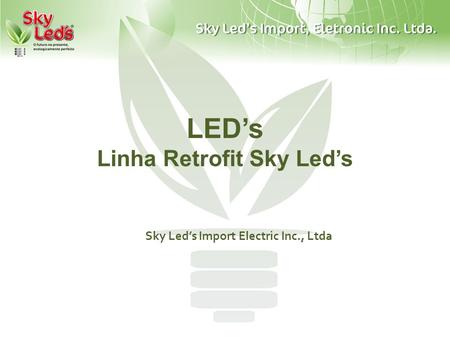 LED’s Linha Retrofit Sky Led’s