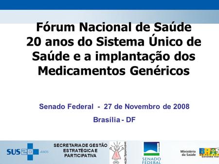 Senado Federal de Novembro de 2008 Brasília - DF