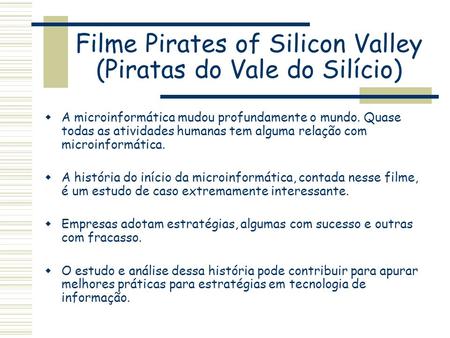 Filme Pirates of Silicon Valley (Piratas do Vale do Silício)