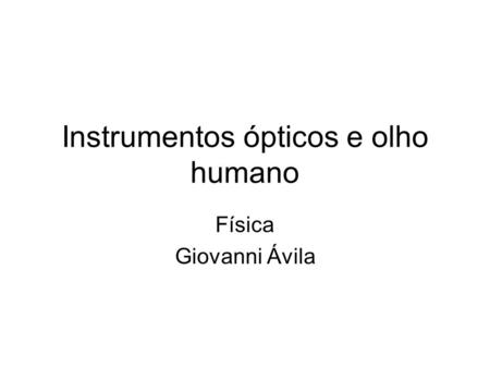 Instrumentos ópticos e olho humano
