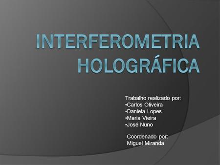 Interferometria holográfica