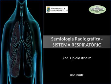 Semiologia Radiográfica - SISTEMA RESPIRATÓRIO