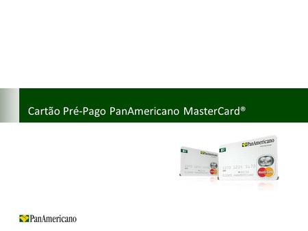 Cartão Pré-Pago PanAmericano MasterCard®