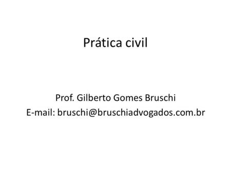 Prof. Gilberto Gomes Bruschi