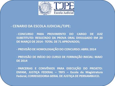 CENARIO DA ESCOLA JUDICIAL/TJPE: