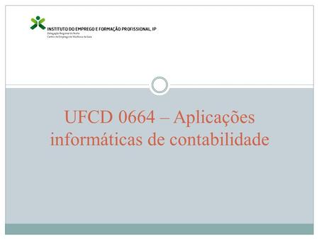 UFCD 0664 – Aplicações informáticas de contabilidade
