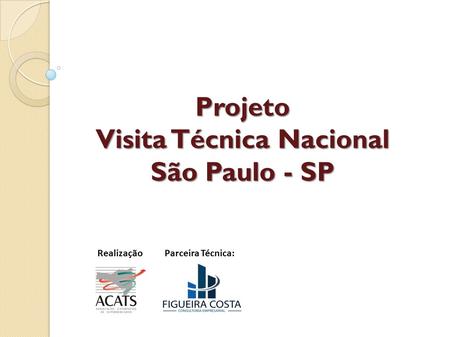 Projeto Visita Técnica Nacional São Paulo - SP