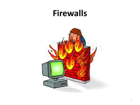 Firewalls.