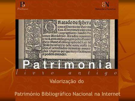 Valorização do Património Bibliográfico Nacional na Internet