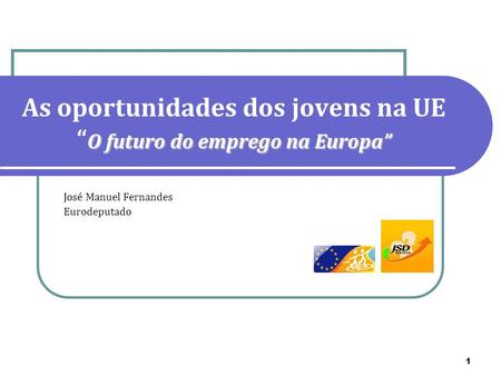 As oportunidades dos jovens na UE “O futuro do emprego na Europa”