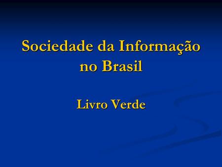 Sociedade da Informação no Brasil