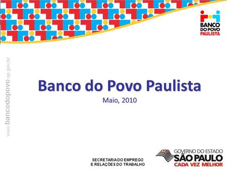 Banco do Povo Paulista Maio, 2010.