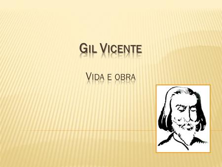 Gil Vicente Vida e obra.