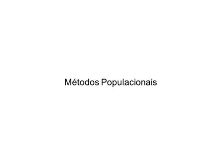 Métodos Populacionais