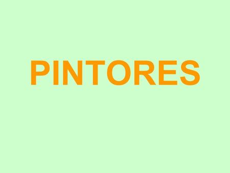 PINTORES.