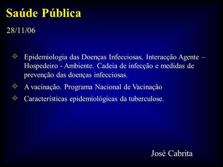 Saúde Pública José Cabrita 28/11/06
