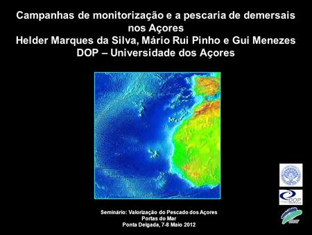 Campanhas de monitorização e a pescaria de demersais nos Açores