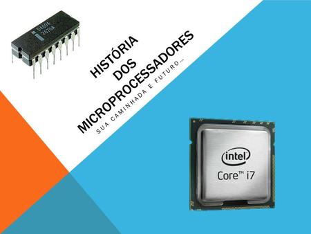 História dos microprocessadores