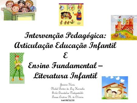 Intervenção Pedagógica: Articulação Educação Infantil E