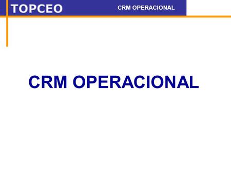 CRM OPERACIONAL WWW.DEAK.COM.BR CRM OPERACIONAL.