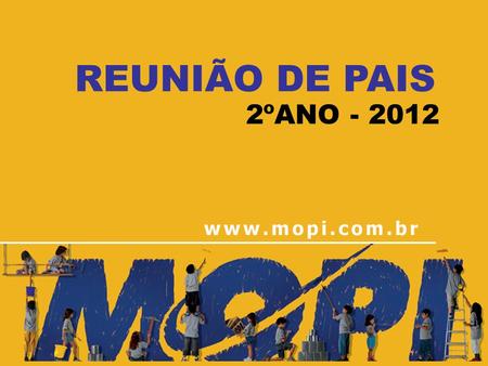 REUNIÃO DE PAIS 2ºANO - 2012.