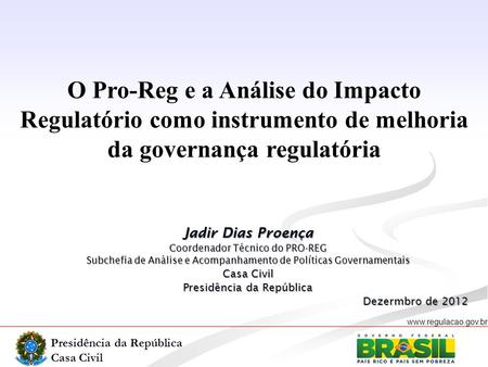 Jadir Dias Proença Coordenador Técnico do PRO-REG