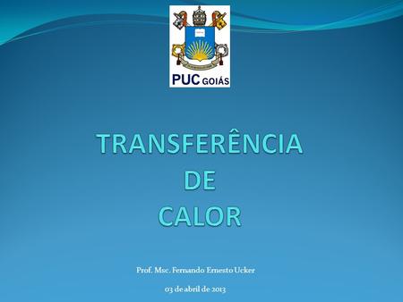 TRANSFERÊNCIA DE CALOR