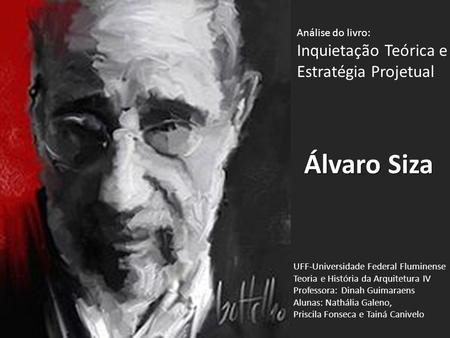 Álvaro Siza Inquietação Teórica e Estratégia Projetual