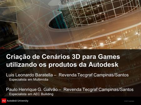 Criação de Cenários 3D para Games utilizando os produtos da Autodesk