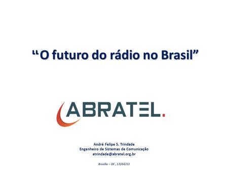 “O futuro do rádio no Brasil”