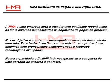 HMA COMÉRCIO DE PEÇAS E SERVIÇOS LTDA.