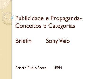 Publicidade e Propaganda- Conceitos e Categorias Briefin Sony Vaio