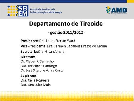 Departamento de Tireoide - gestão 2011/2012 -