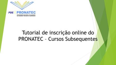 Tutorial de inscrição online do PRONATEC – Cursos Subsequentes