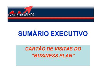 CARTÃO DE VISITAS DO “BUSINESS PLAN”