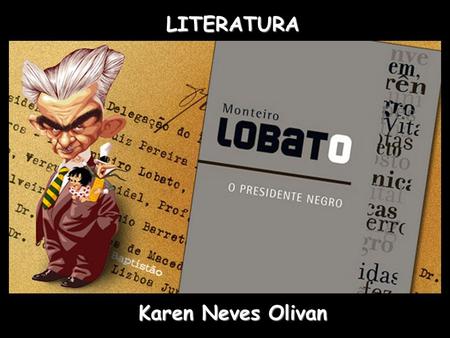 LITERATURA Karen Neves Olivan.