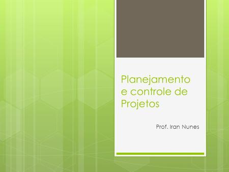 Planejamento e controle de Projetos