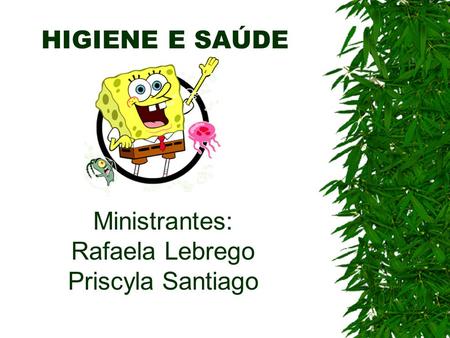 Ministrantes: Rafaela Lebrego Priscyla Santiago