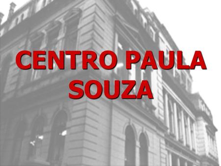 CENTRO PAULA SOUZA.