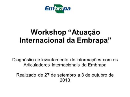 Workshop “Atuação Internacional da Embrapa”