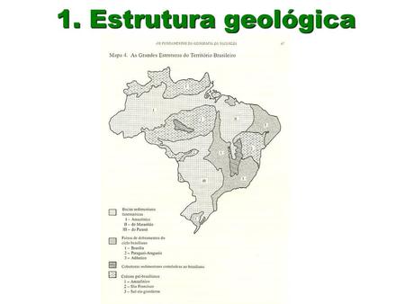 1. Estrutura geológica.