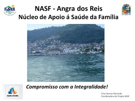 NASF - Angra dos Reis Núcleo de Apoio á Saúde da Família