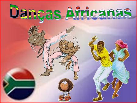 Danças Africanas.