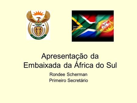 Apresentação da Embaixada da África do Sul